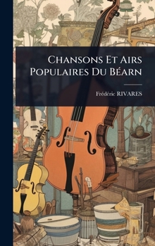 Hardcover Chansons Et Airs Populaires Du BÃ(c)arn Book