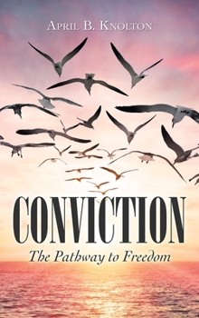 Hardcover Conviction: The Pathway to Freedom Book