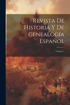 Paperback Revista de historia y de genealogía español; Volume 1 [Spanish] Book