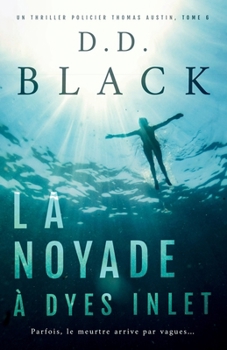 La noyade à Dyes Inlet (Un thriller policier Thomas Austin) (French Edition)