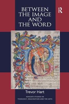 Paperback Between the Image and the Word: Theological Engagements with Imagination, Language and Literature Book