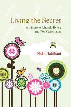 Paperback Living the Secret: A Tribute to Rhonda Byrne and the Secret Team Book