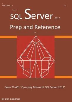 Paperback SQL Server 2012 Exam Prep and Reference for Exam 70-461 Book