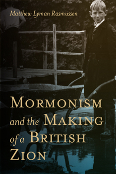 Hardcover Mormonism and the Making of a British Zion Book