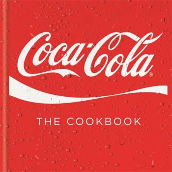 Hardcover Coca-Cola: The Cookbook Book