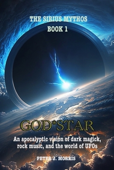 Paperback God*star: An apocalyptic vision of dark magick, rock music, and the world of UFOs Book