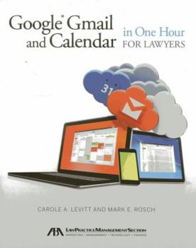 Paperback Google Gmail and Calendar in One Hour for Lawyers Book