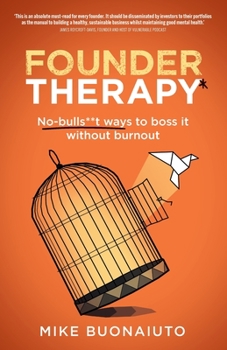 Paperback Founder Therapy: No-Bulls**t Ways to Boss It Without Burnout Book