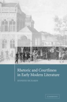 Paperback Rhetoric and Courtliness in Early Modern Literature Book