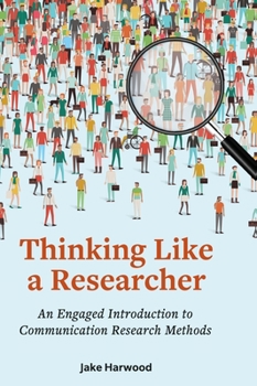 Hardcover Thinking Like a Researcher: An Engaged Introduction to Communication Research Methods Book