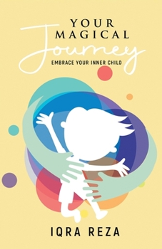 Paperback Your Magical Journey - Embrace Your Inner Child Book