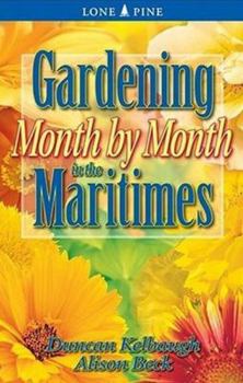 Paperback Gardening Month by Month in the Maritimes Book