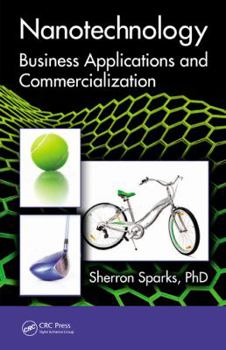 Hardcover Nanotechnology: Business Applications and Commercialization Book