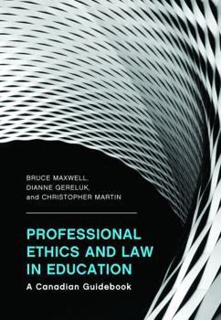 Paperback Professional Ethics and Law in Education: A Canadian Guidebook Book