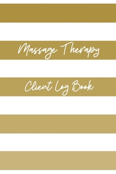 Paperback Massage Therapy Client Log Book: Client data organizer with A-Z pages - Client record book for Massage Therapists Book