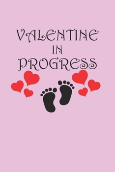 Paperback Valentine In Progress: Notebook, Planner, or Journal Blank College Ruled Lined Book