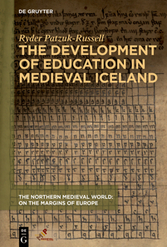 The Development of Education in Medieval Iceland - Book  of the Northern Medieval World: On the Margins of Europe