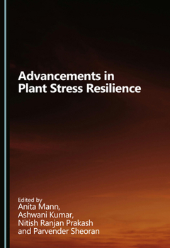 Hardcover Advancements in Plant Stress Resilience Book