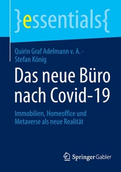 Paperback Das Neue Büro Nach Covid-19: Immobilien, Homeoffice Und Metaverse ALS Neue Realität [German] Book