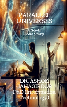 Parallel Universes: A Sci-fi Love Story