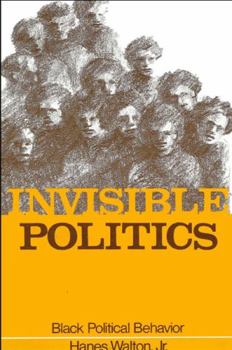Hardcover Invisible Politics: Black Political Behavior Book