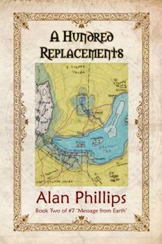 Paperback A Hundred Replacements: Book Two of #7 Message from Earth Book