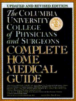 Hardcover Columbia University of Physicians and Surgeons Complete Home Medical Guide: Revised Edition Book