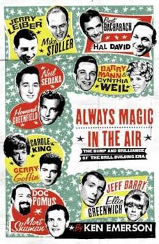 Paperback Always Magic in the Air: The Bomp and Brilliance of the Brill Building Era Book