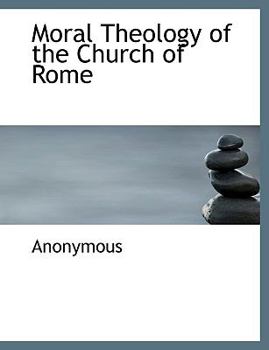 Paperback Moral Theology of the Church of Rome Book