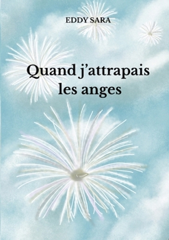 Paperback Quand j'attrapais les anges [French] Book