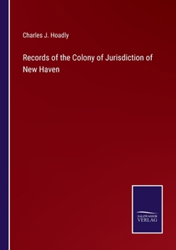 Paperback Records of the Colony of Jurisdiction of New Haven Book