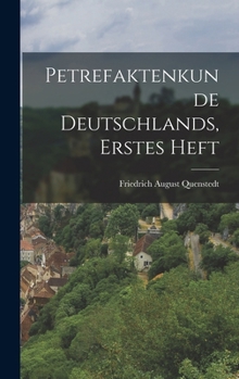 Hardcover Petrefaktenkunde deutschlands, erstes Heft [German] Book