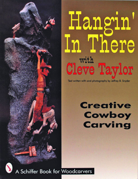 Paperback Hangin' in There: Creative Cowboy Carving Book