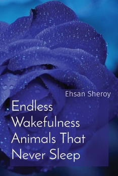 Paperback Endless Wakefulness Animals That Never Sleep Book