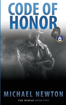 Code Of Honor: The Bureau Book Five