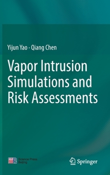 Hardcover Vapor Intrusion Simulations and Risk Assessments Book
