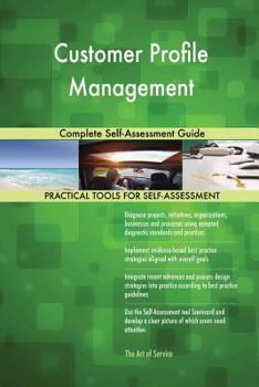 Paperback Customer Profile Management Complete Self-Assessment Guide Book