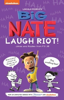 Paperback Big Nate Laugh Riot: Jokes and Riddles from P.S. 38 Book