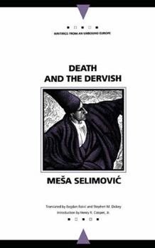 Hardcover Death and the Dervish (Writings From An Unbound Europe) Book