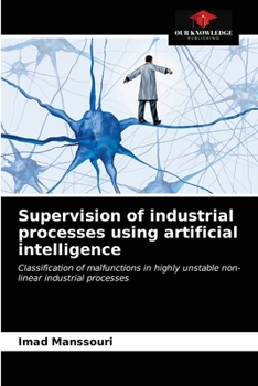 Paperback Supervision of industrial processes using artificial intelligence Book