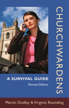 Paperback Churchwardens: A Survival Guide (Revised Edition) Book