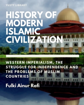 Paperback History of Modern Islamic Civilization Book