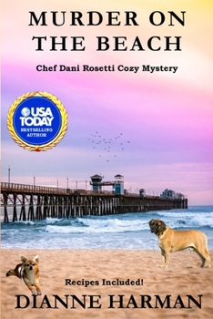 Murder on the Beach: A Chef Dani Rosetti Cozy Mystery - Book #3 of the Chef Dani Rosetti