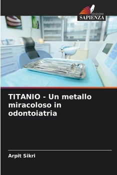 Paperback TITANIO - Un metallo miracoloso in odontoiatria [Italian] Book