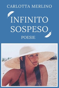 Paperback Infinito Sospeso: Poesie [Italian] Book