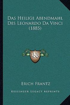 Paperback Das Heilige Abendmahl Des Leonardo Da Vinci (1885) [German] Book