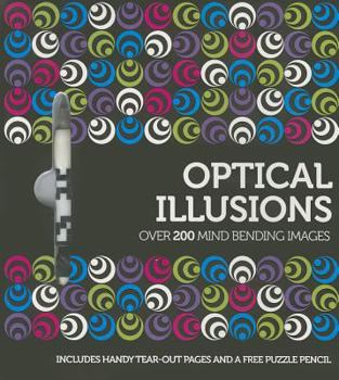 Paperback Optical Illusions: Over 200 Mind Bending Images [With Pencil] Book