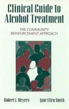 Hardcover Clinical Guide to Alcohol Treatment: The Community Reinforcement Approach Book