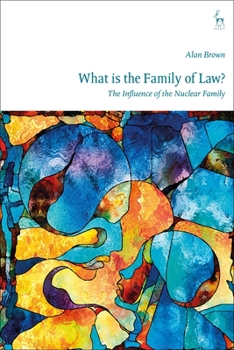 Paperback What Is the Family of Law?: The Influence of the Nuclear Family Book