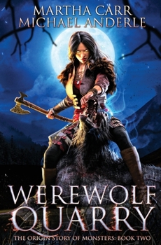 Paperback Werewolf Quarry: The Origin Story of Monsters Book 2 Book